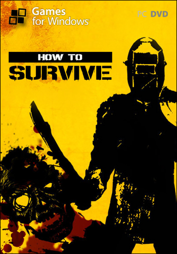 How To Survive (2013) PC | RePack by Let'sРlay